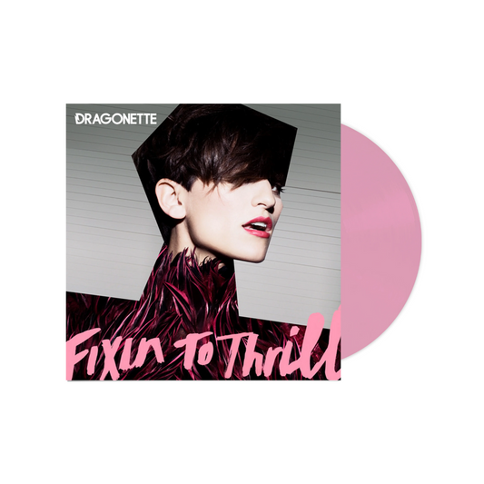 Fixin To Thrill - Limited Pink (Baby Pink) Vinyl