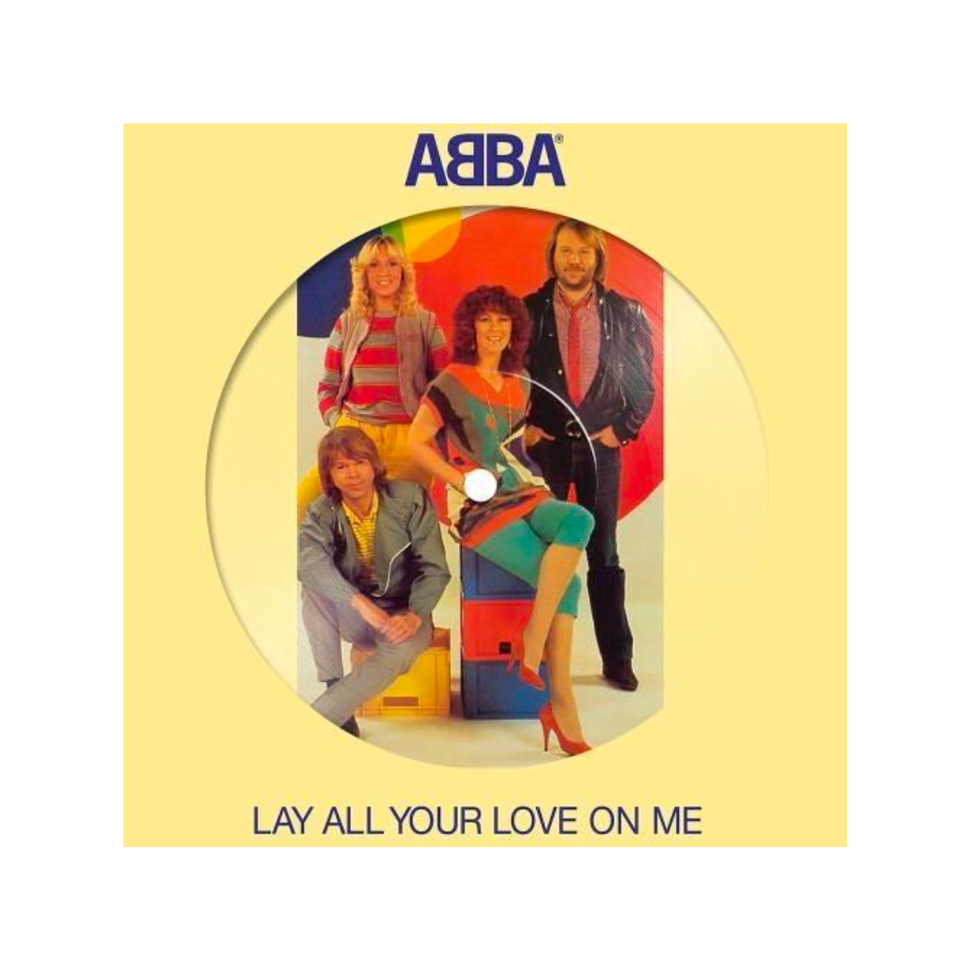 Lay All Your Love On Me - Limited Picture Disc Single