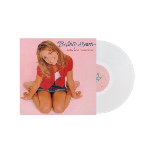 ... Baby One More Time - Limited Clear Vinyl